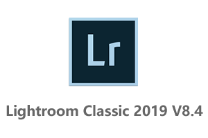 Adobe Lightroom Classic CC 2019 v8.4.1 中文破解版+Lr8.4.1安装教程
