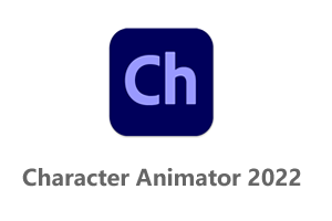 Adobe Character Animator 2022中文破解版+Ch2022安装教程